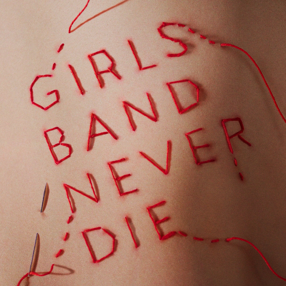 「GIRLS BAND NEVER DIE」