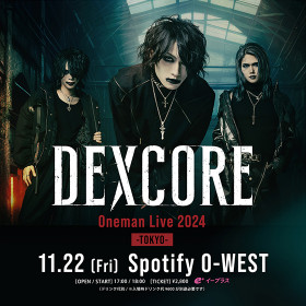 DEXCORE DEXCORE Oneman Live 2024 -TOKYO -