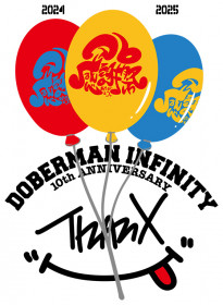 DOBERMAN INFINITY 10th ANNIVERSARY ThanX "D6感謝祭"