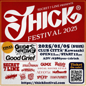 SECRET 7 LINE presents THICK FESTIVAL 2025