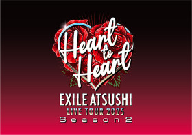 EXILE ATSUSHI LIVE TOUR 2025 "Heart to Heart" Season 2