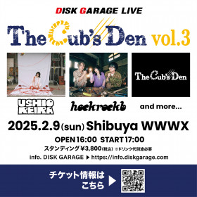 DISK GARAGE LIVE 「The Cub's Den」