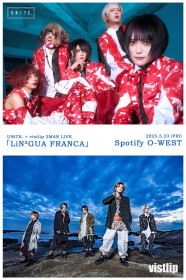 ユナイト ユナイト × vistlip 2MAN LIVE「LiN²GUA FRANCA」